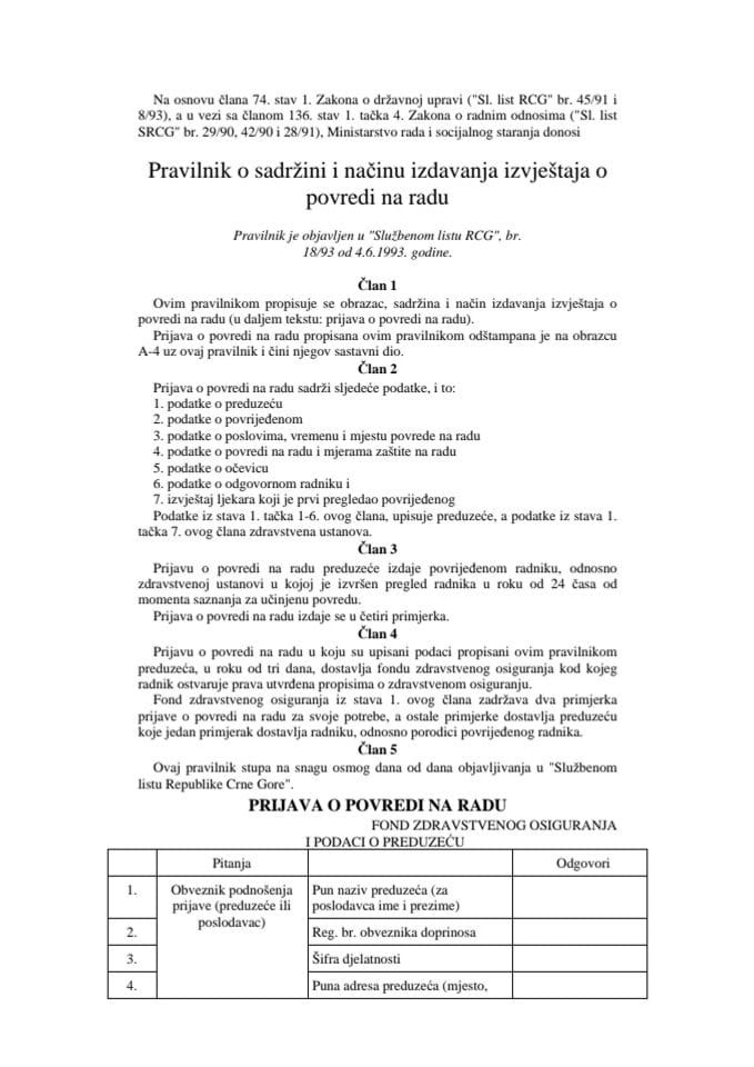 Pravilnik o sadržini i načinu izdavanja izvještaja o povredi na radu ("Službeni list RCG", br. 18/93)