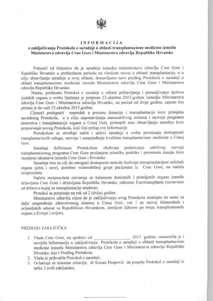 Informacija o zaključivanju Protokola o saradnji u oblasti transplantacione medicine između Ministarstva zdravlja Crne Gore i Ministarstva zdravlja Republike Hrvatske s Predlogom protokola (bez raspra