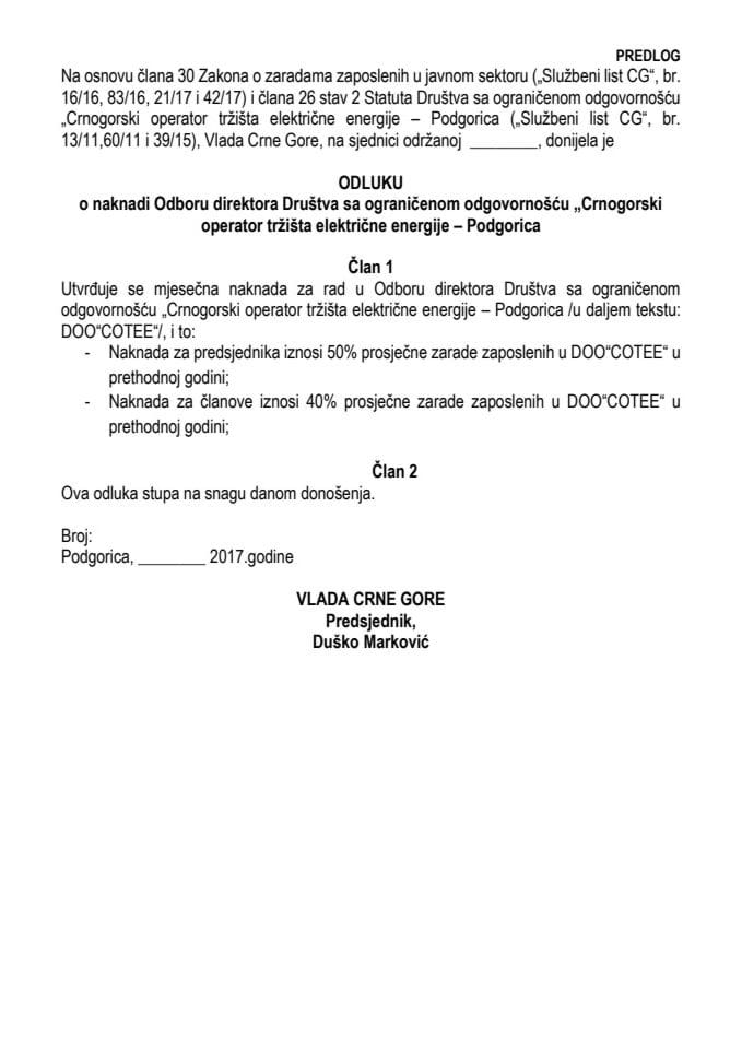 Предлог одлуке о накнади Одбору директора Друштва са ограниченом одговорношћу "Црногорски оператор тржишта електричне енергије - Подгорица" (без расправе)