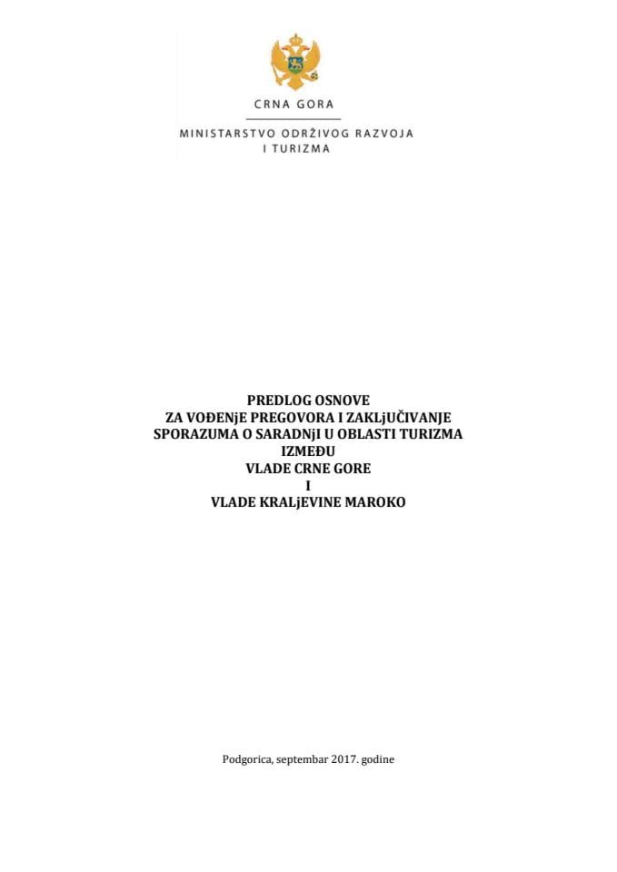 Предлог основе за вођење преговора и закључивање Споразума о сарадњи у области туризма између Владе Црне Горе и Владе Краљевине Мароко с Предлогом споразума (без расправе)