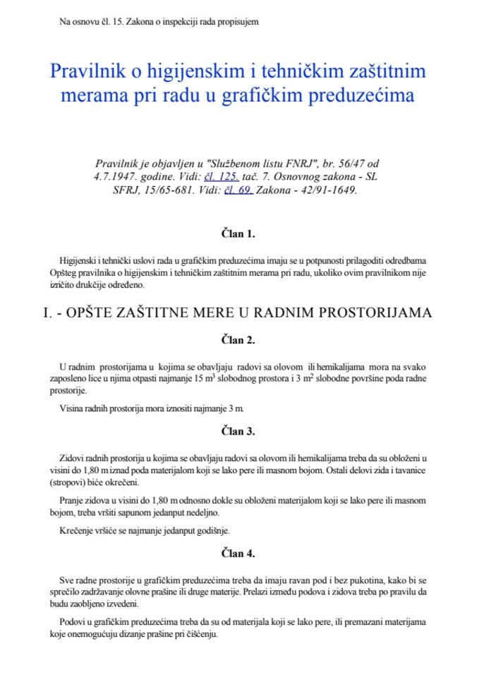 Pravilnik o higijenskim i tehničkim zaštitnim mjerama pri radu u grafičkim preduzećima ("Službeni list FNRJ", br. 56/47)