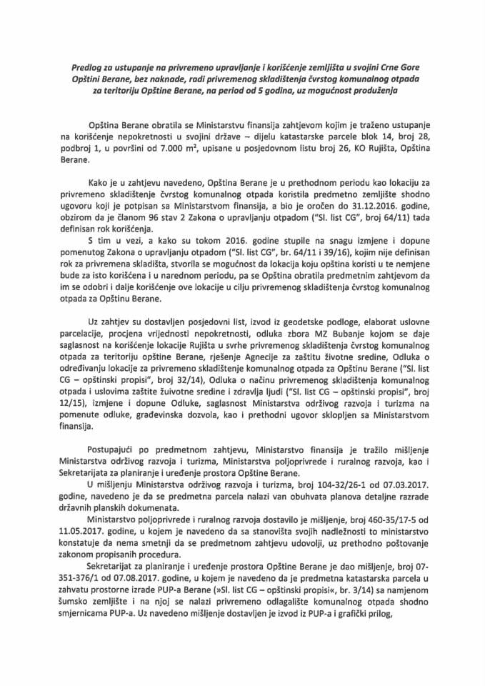 Предлог за уступање на привремено управљање и коришћење земљишта у својини Црне Горе Општини Беране, без накнаде, ради привременог складиштења чврстог комуналног отпада за територију Општине Бер