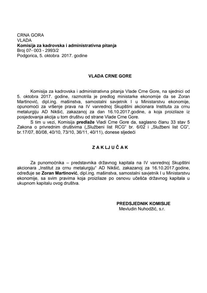 Predlog zaključka o određivanju punomoćnika – predstavnika državnog kapitala na IV vanrednoj Skupštini akcionara "Institut za crnu metalurgiju" AD Nikšić