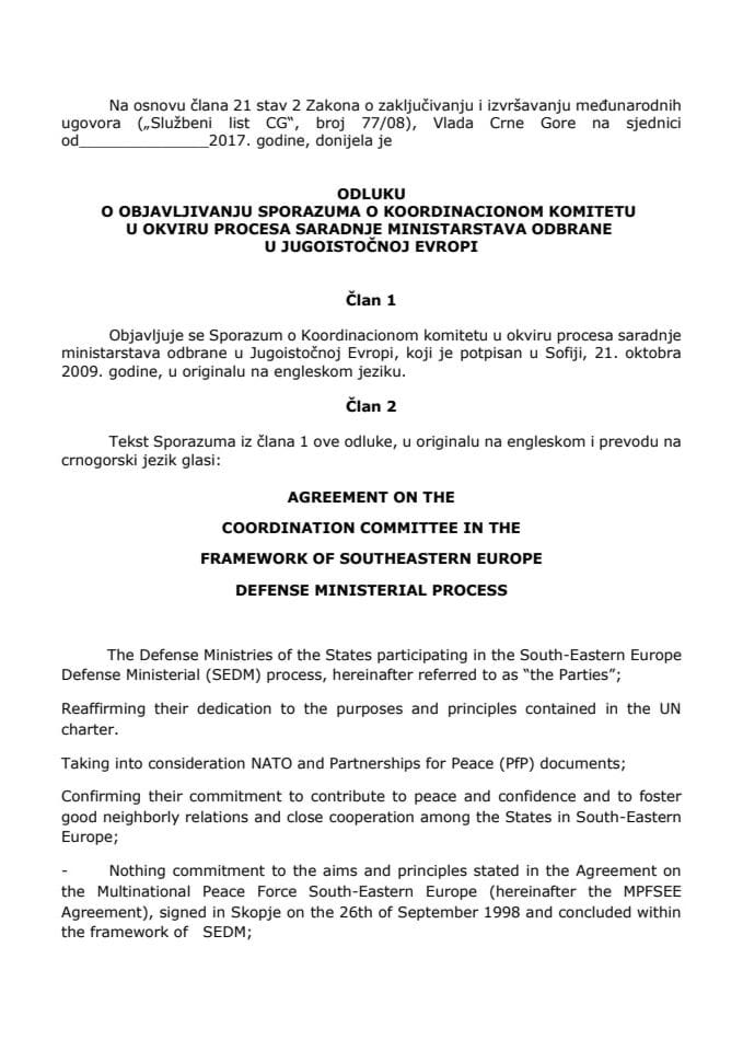 Predlog odluke o objavljivanju Sporazuma o Koordinacionom komitetu u okviru procesa saradnje ministarstava odbrane u Jugoistočnoj Evropi (bez rasprave)