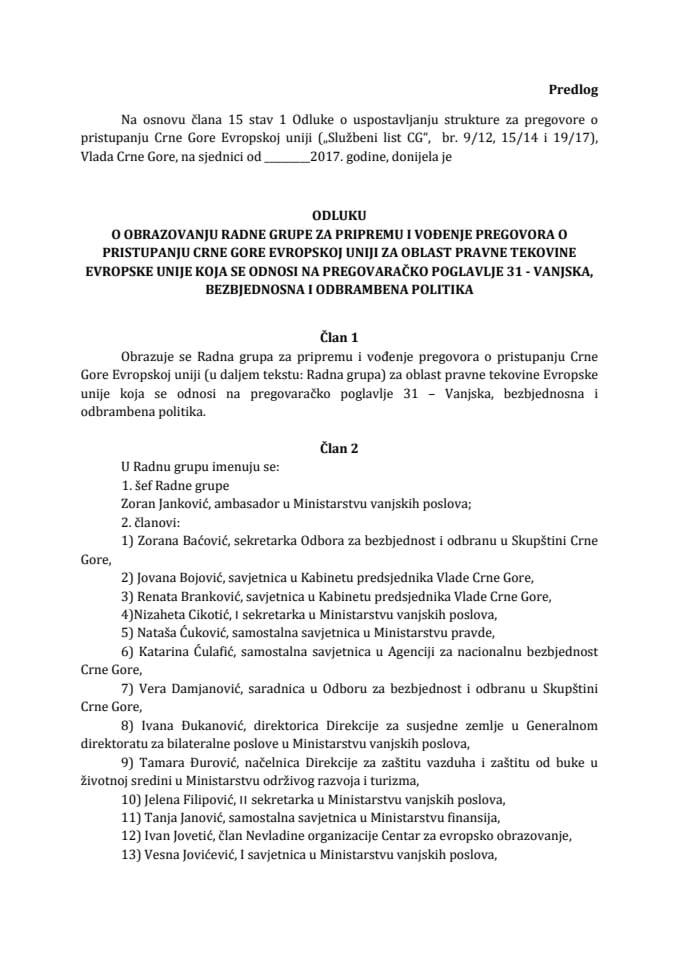 Predlog оdluke o obrazovanju Radne grupe za pripremu i vođenje pregovora o pristupanju Crne Gore Evropskoj uniji za oblast pravne tekovine Evropske unije koja se odnosi na pregovaračko poglavlje 31-Va