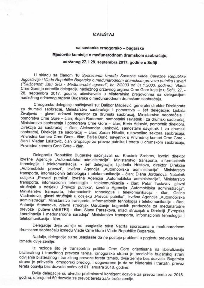 Izvještaj sa sastanka crnogorsko-bugarske Mješovite komisije o međunarodnom drumskom saobraćaju održanog 27 i 28. septembra 2017. godine, u Sofiji, Republika Bugarska (bez rasprave)