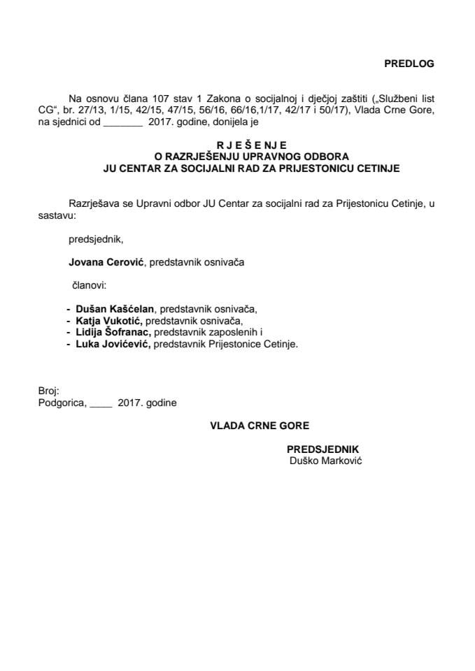 Predlog rješenja o razrješenju i imenovanju Upravnog odbora JU Centra za socijalni rad za Prijestonicu Cetinje