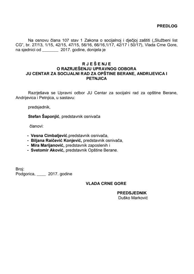 Предлог рјешења о разрјешењу и именовању Управног одбора ЈУ Центар за социјални рад за општине Беране, Андријевица и Петњица