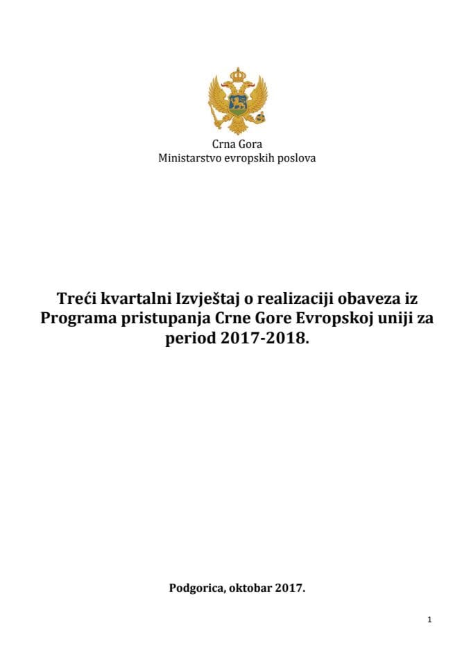 Трећи квартални извјештај о реализацији обавеза из Програма приступања Црне Горе Европској унији за период 2017 - 2018.