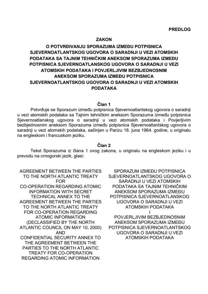 Предлог закона о потврђивању Споразума између потписница Сјеверноатлантског уговора о сарадњи у вези атомских података са Тајним техничким анексом Споразума између потписница Сјеверноатлантског угов