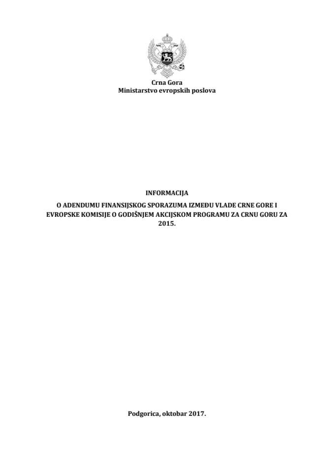 Информација о Додатку Финансијског споразума између Владе Црне Горе и Европске комисије о Годишњем акцијском програму за Црну Гору за 2015. годину
