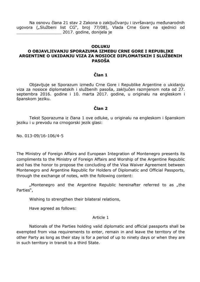 Predlog odluke o objavljivanju Sporazuma između Crne Gore i Republike Argentine o ukidanju viza za nosioce diplomatskih i službenih pasoša (bez rasprave)