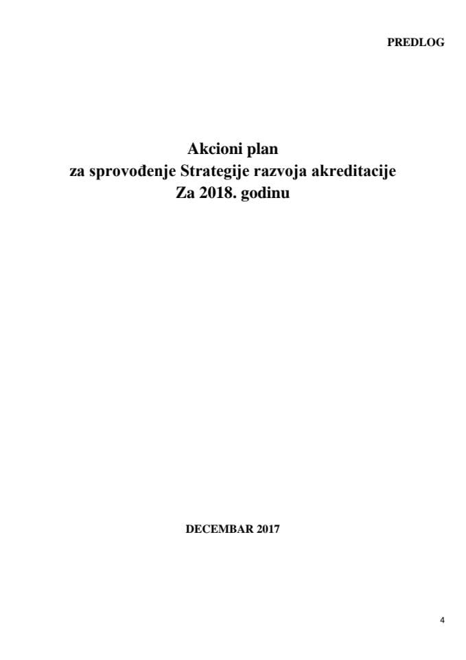 Predlog akcionog plana za sprovođenje Strategije razvoja akreditacije za 2018. godinu (bez rasprave)