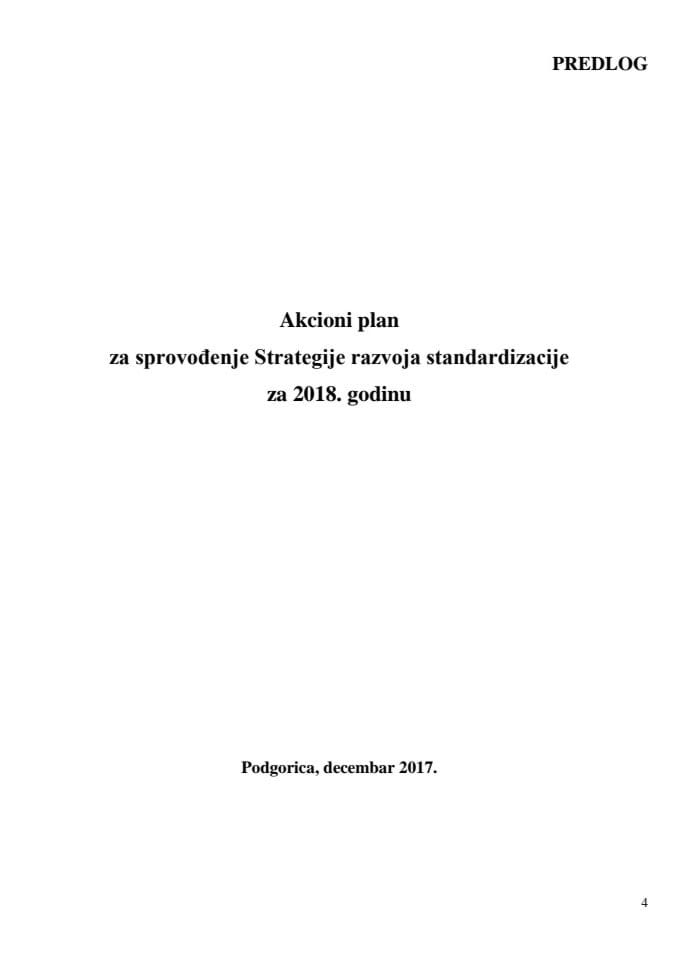 Predlog akcionog plana za sprovođenje Strategije razvoja standardizacije za 2018. godinu (bez rasprave)