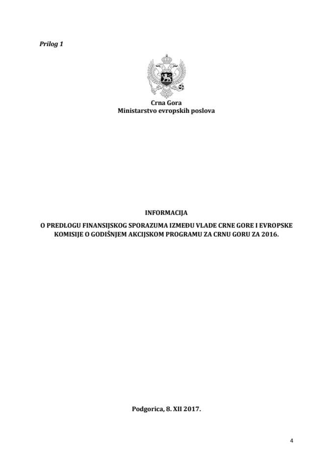 Informacija o Predlogu finansijskog sporazuma između Vlade Crne Gore i Evropske komisije o Godišnjem akcijskom programu za Crnu Goru za 2016. u okviru Instrumenta pretpristupne podrške (Ipa II) s Pred