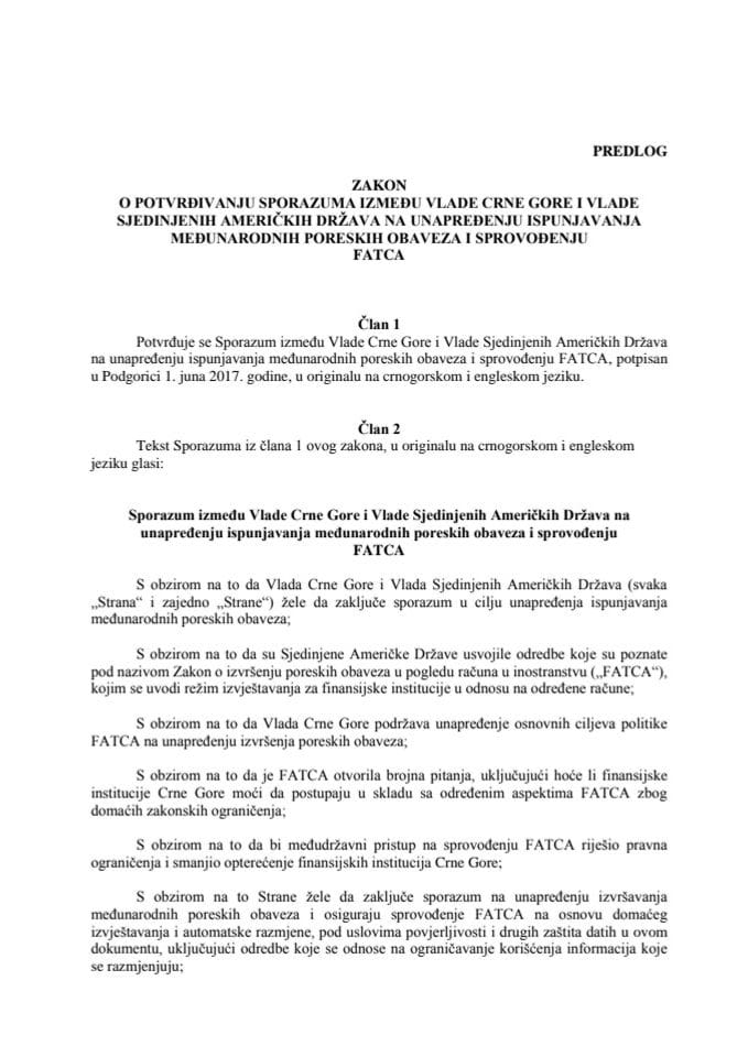 Predlog zakona o potvrđivanju Sporazuma između Vlade Crne Gore i Vlade Sjedinjenih Američkih Država na unaprjeđenju ispunjavanja međunarodnih poreskih obaveza i sprovođenju FATCA (bez rasprave)