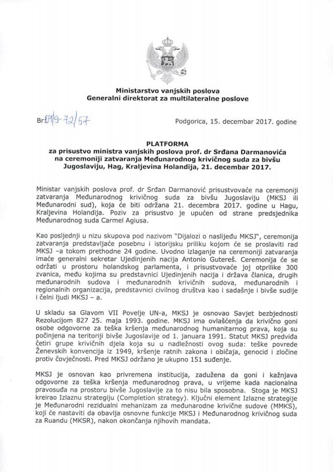 Predlog platforme za prisustvo prof. dr Srđana Darmanovića, ministra vanjskih poslova, na ceremoniji zatvaranja Međunarodnog krivičnog suda za bivšu Jugoslaviju, Hag, Kraljevina Holandija, 21. decembr
