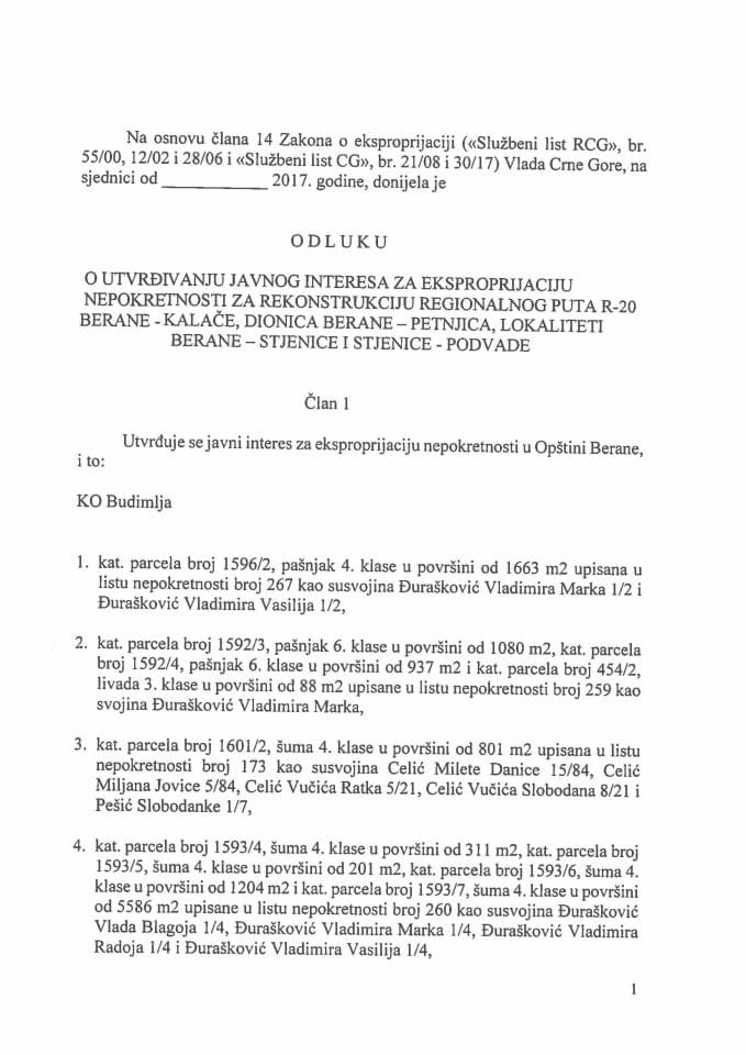 Предлог одлуке о утврђивању јавног интереса за експропријацију непокретности за реконструкцију регионалног пута Р-20 Беране - Калаче, дионица Беране-Петњица, локалитети Беране - Стјенице и Стјенице 