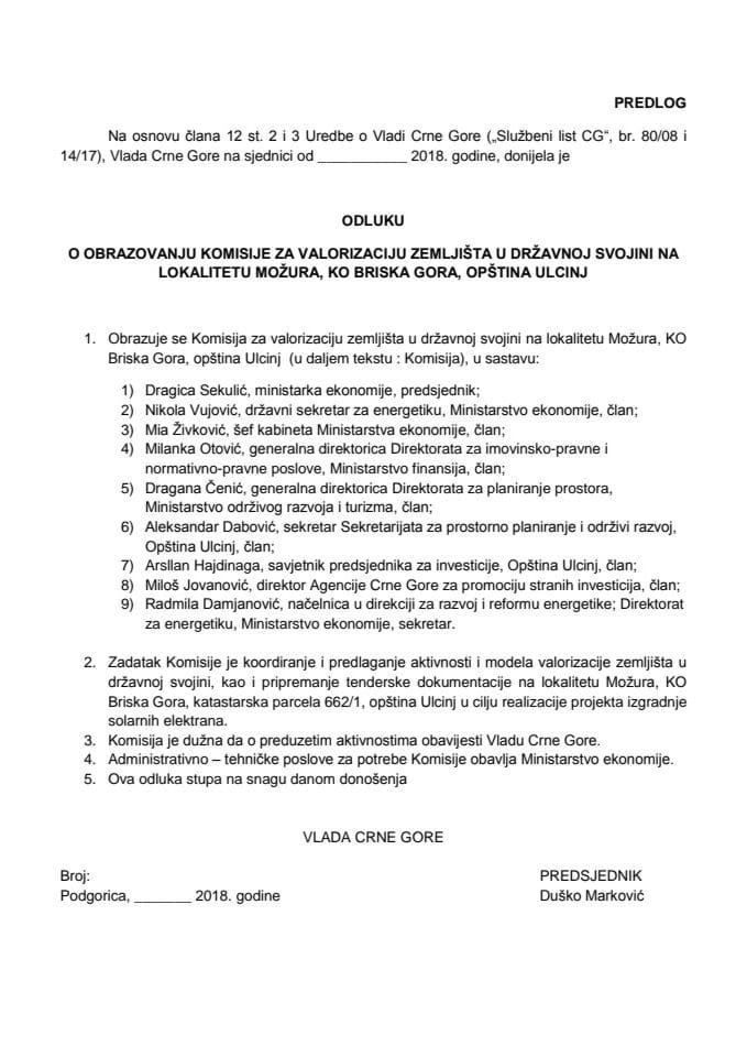 Predlog odluke o obrazovanju komisije za valorizaciju zemljišta u državnoj svojini na lokalitetu Možura, KO Briska Gora, opština Ulcinj (bez rasprave)