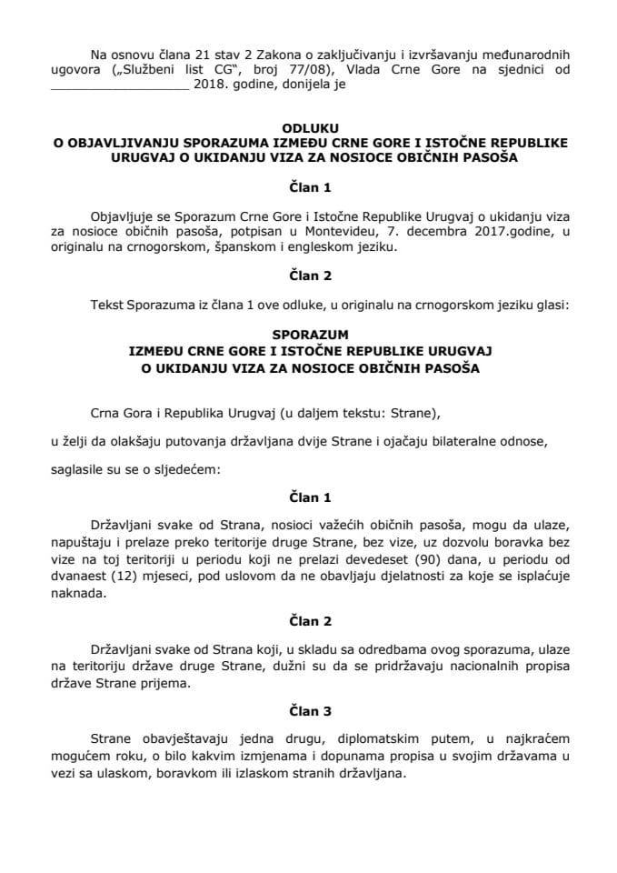 Предлог одлуке о објављивању Споразума између Црне Горе и Источне Републике Уругвај о укидању виза за носиоце обичних пасоша (без расправе)