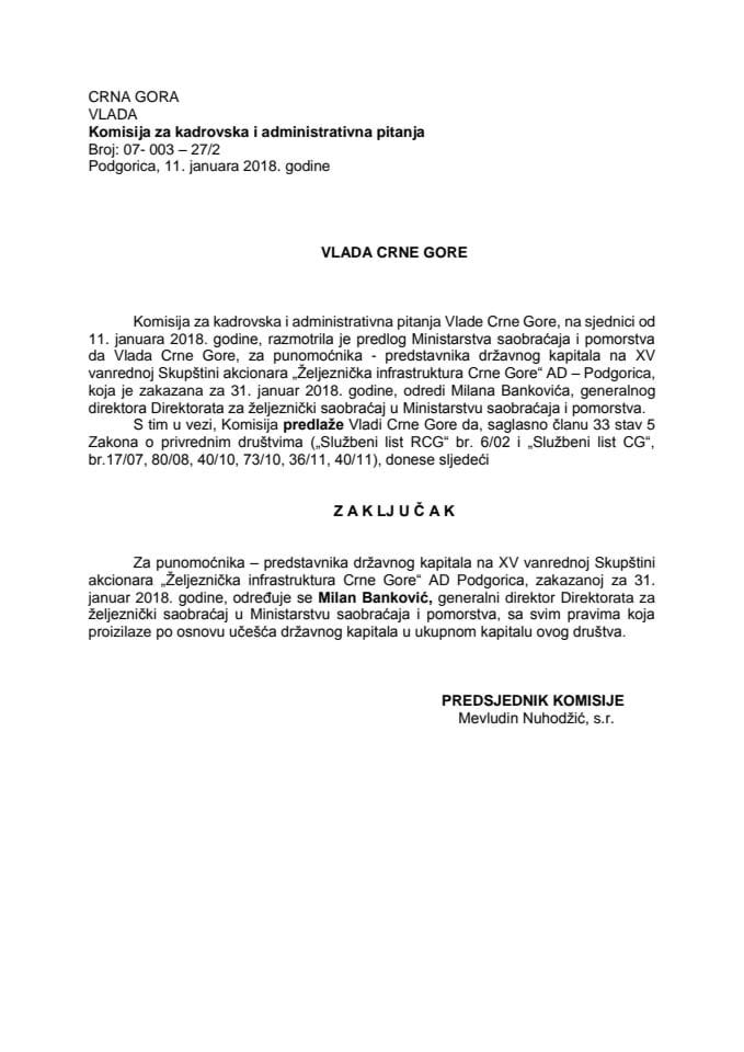 Predlog zaključka o određivanju punomoćnika – predstavnika državnog kapitala na XV vanrednoj Skupštini akcionara "Željeznička infrastruktura Crne Gore" AD Podgorica