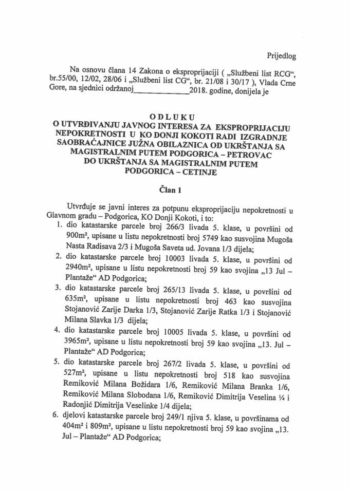 Predlog odluke o utvrđivanju javnog interesa za eksproprijaciju nepokretnosti u KO Donji Kokoti radi izgradnje saobraćajnice južna obilaznica od ukrštanja sa magistralnim putem Podgorica-Petrovac do u