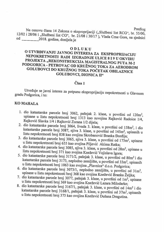 Predlog odluke o utvrđivanju javnog interesa za eksproprijaciju nepokretnosti radi izgradnje ulice 8 i 9 u okviru projekta "Rekonstrukcija magistralnog puta M-2 Podgorica - Petrovac od kružnog toka za