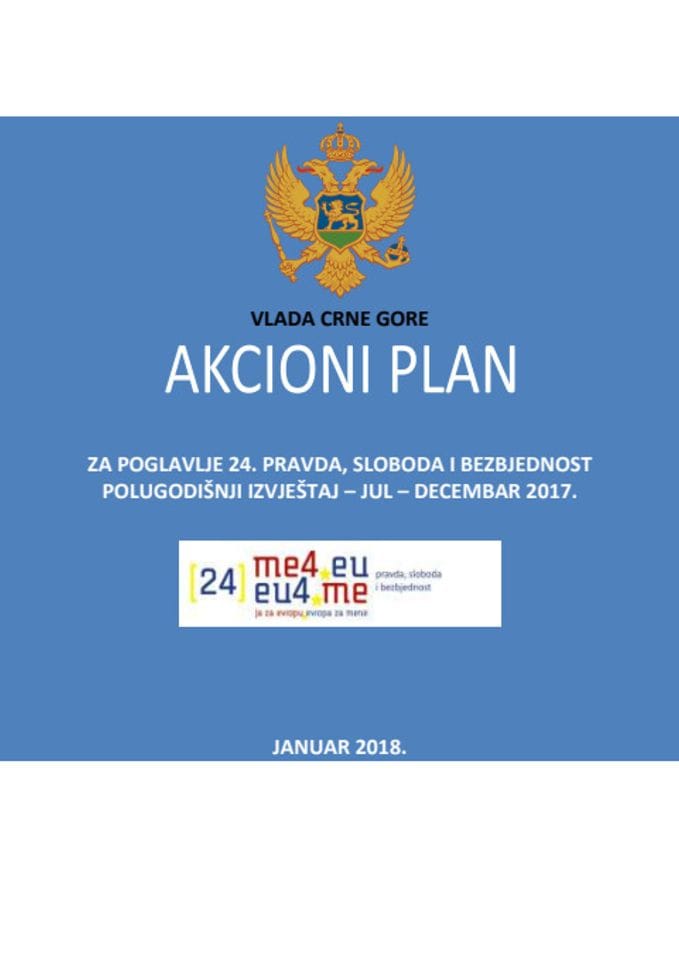 Шести полугодишњи извјештај о реализацији Акционог плана за 24. преговарачко поглавље – Правда, слобода и безбједност за период јул – децембар 2017.