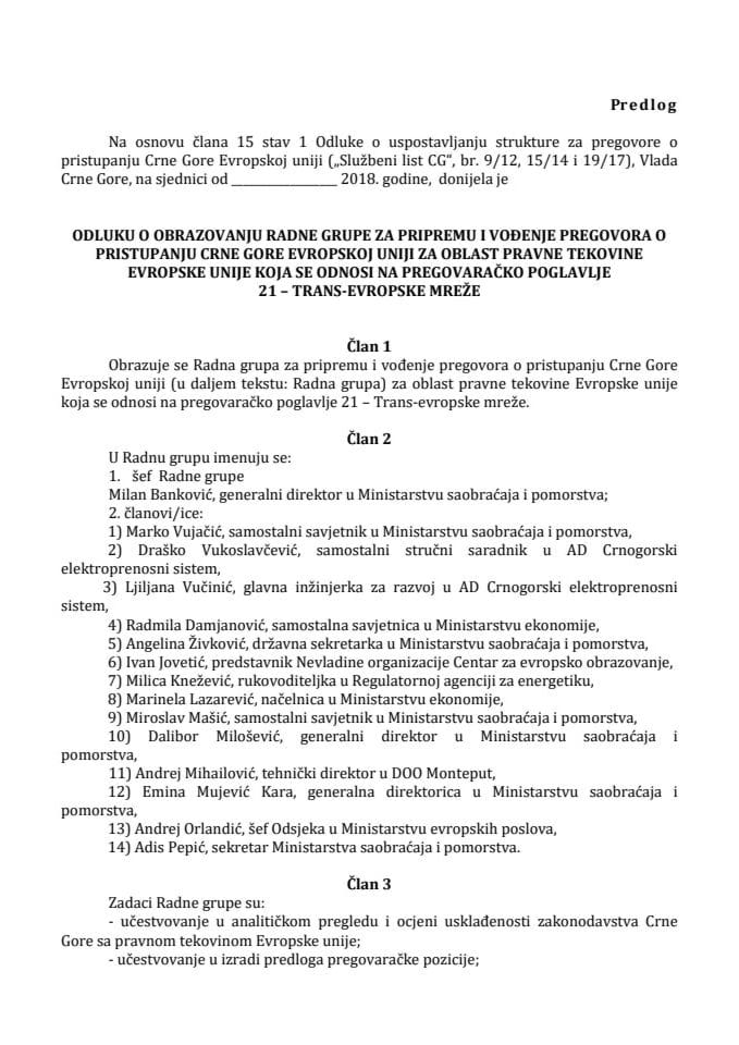 Предлог одлуке о образовању радне групе за припрему и вођење преговора о приступању Црне Горе Европској унији за област правне тековине Европске уније која се односи на преговарачко поглавље 21 - 