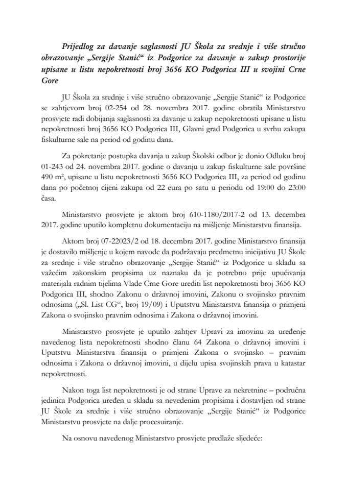 Predlog za davanje saglasnosti JU Škola za srednje i više stručno obrazovanje "Sergije Stanić" iz Podgorice za davanje u zakup prostorije upisane u list nepokretnosti broj 3656 KO Podgorica III u svoj