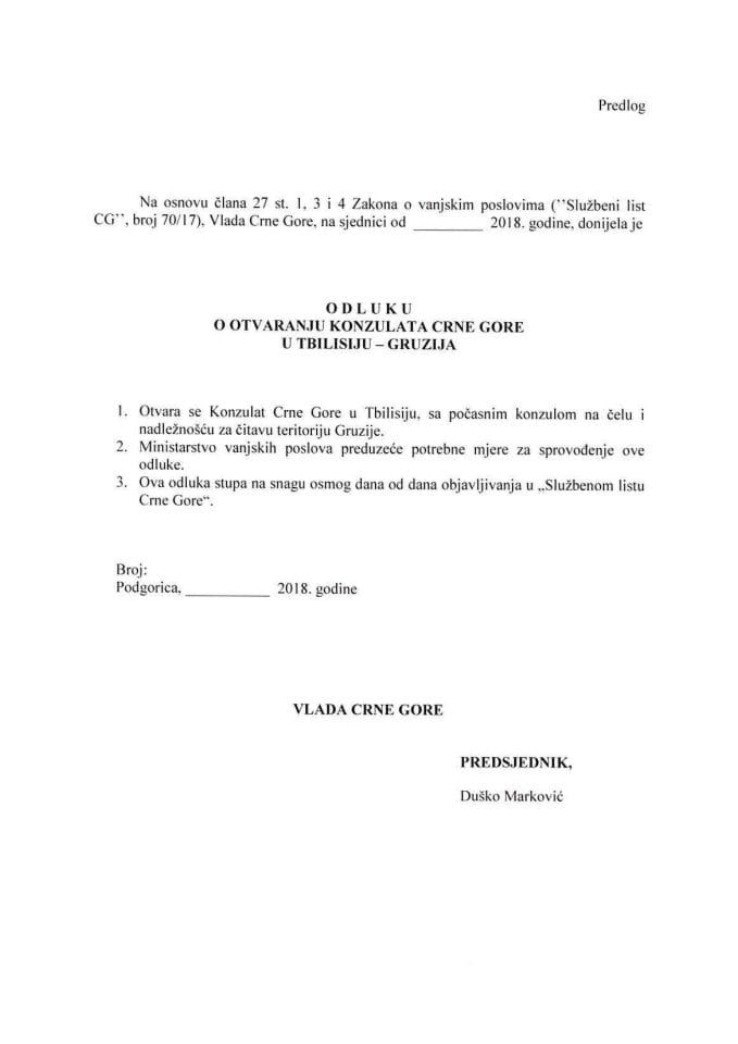 Predlog odluke o otvaranju Konzulata Crne Gore u Tbilisiju - Gruzija (bez rasprave) 