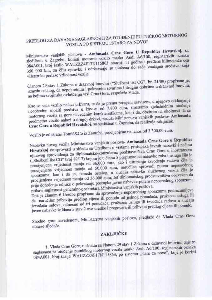 Предлог закључка за давање сагласности за отуђење путничког моторног возила које је користило Министарство вањских послова - Амбасада Црне Горе у Републици Хрватској, са сједиштем у Загребу, по си