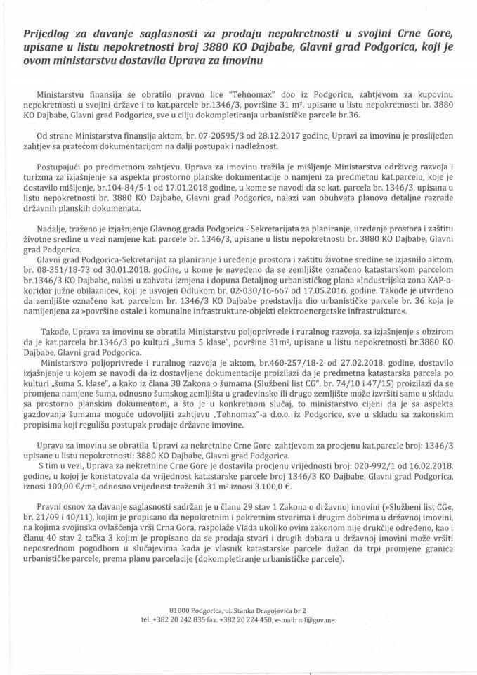 Предлог за давање сагласности за продају непокретности у својини Црне Горе, уписане у лист непокретности број 3880 КО Дајбабе, Главни град Подгорица (без расправе)