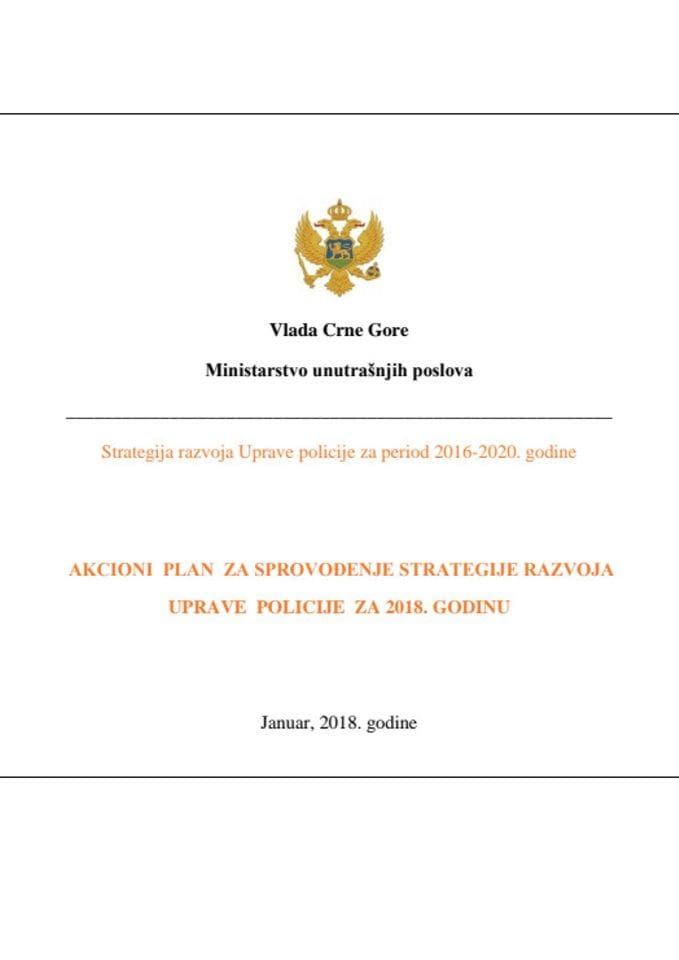 Предлог акционог плана за спровођење Стратегије развоја Управе полиције за 2018. годину с Извјештајем о реализацији Акционог плана за спровођење Стратегије развоја Управе полиције (2016-2020) за 201