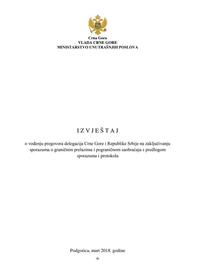 Извјештај о вођењу преговора делегација Црне Горе и Републике Србије за закључивање споразума о граничним прелазима и пограничном саобраћају с предлозима споразума и протокола
