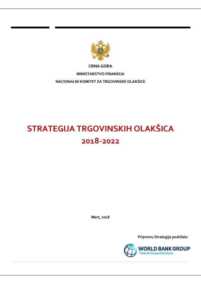 Predlog strategije trgovinskih olakšica za period 2018-2022 s Predlogom akcionog plana za sprovođenje Strategije trgovinskih olakšica 2018-2022