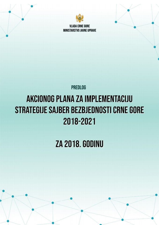 Predlog akcionog plana za implementaciju Strategije sajber bezbjednosti Crne Gore 2018-2021 za 2018. godinu
