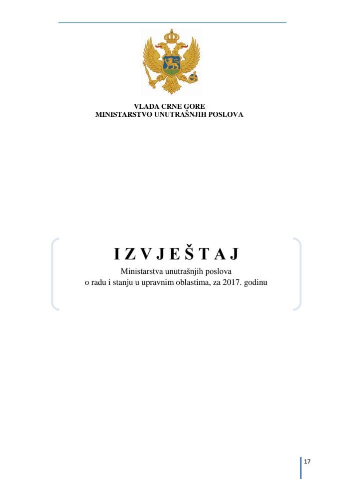 Izvještaj Ministarstva unutrašnjih poslova o radu i stanju u upravnim oblastima za 2017. godinu (bez rasprave) 