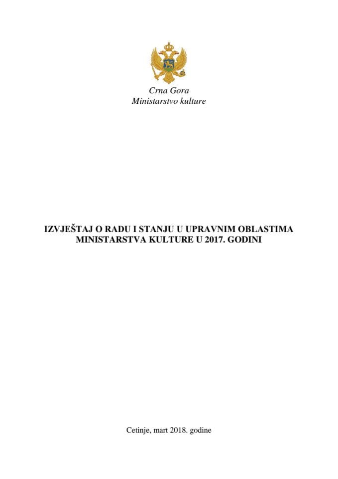 Izvještaj Ministarstva kulture o radu i stanju u upravnim oblastima u 2017. godini (bez rasprave)