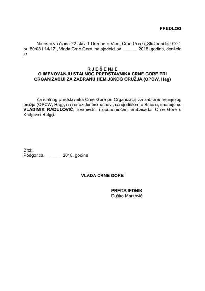 Predlog rješenja o imenovanju stalnog predstavnika Crne Gore pri Organizaciji za zabranu hemijskog oružja (OPCW, Hag)