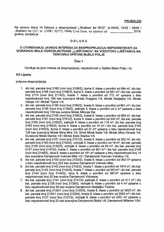 Предлог одлуке о утврђивању јавног интереса за експропријацију непокретности за изградњу мале хидроелектране "Љештаница" на водотоку Љештаница на територији Општине Бијело Поље (без расправе)