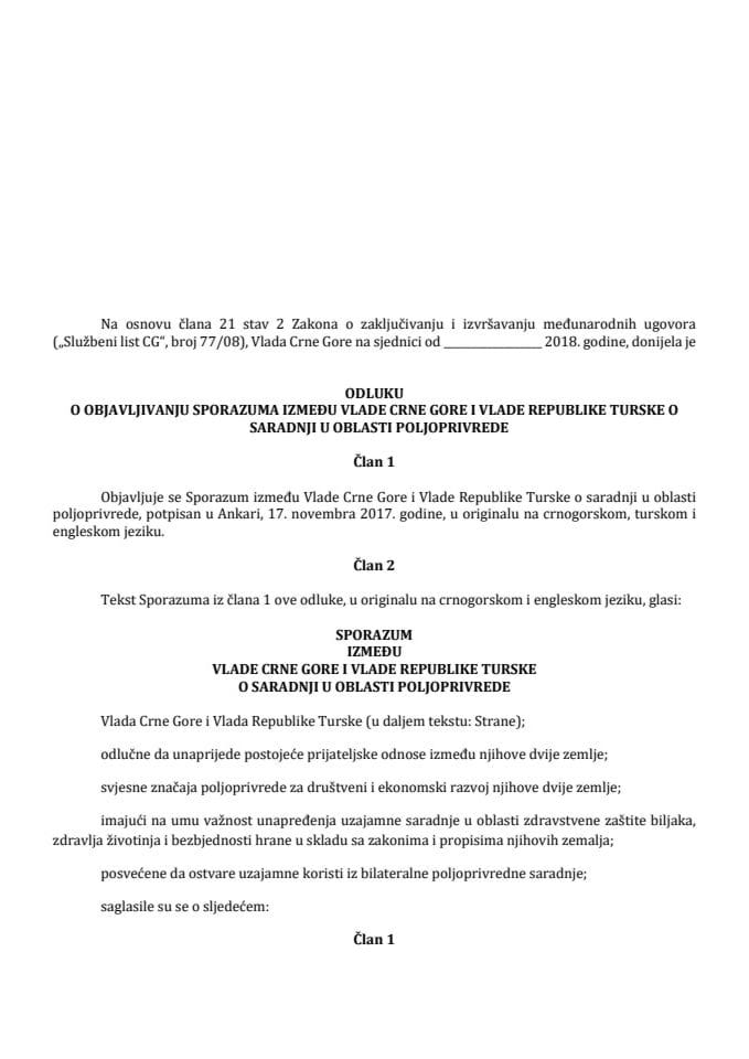 Предлог одлуке о објављивању Споразума између Владе Црне Горе и Владе Републике Турске о сарадњи у области пољопривреде (без расправе)