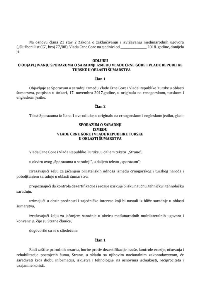 Предлог одлуке о објављивању Споразума о сарадњи између Владе Црне Горе и Владе Републике Турске у области шумарства (без расправе)