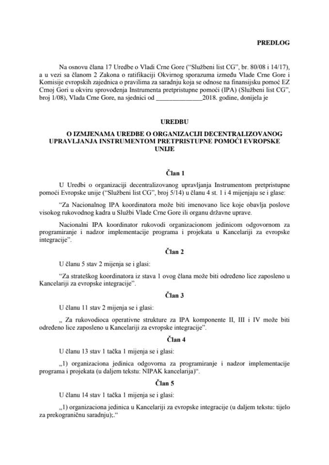 Predlog uredbe o izmjenama Uredbe o organizaciji decentralizovanog upravljanja instrumentom pretpristupne pomoći Evropske unije