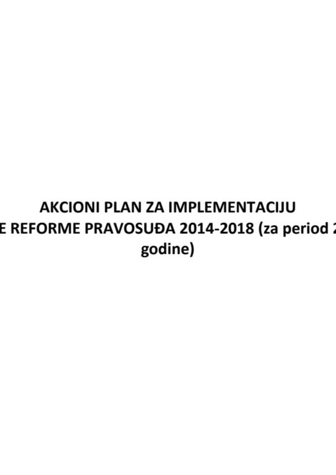 Akcioni plan za implementaciju Strategije reforme pravosuđa 2014-2018 (za period 2017-2018.godine)