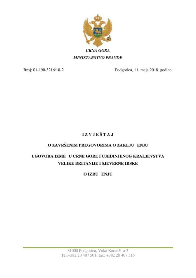 Извјештај о завршеним преговорима о закључењу уговора између Црне Горе и Уједињеног Краљевства Велике Британије и Сјеверне Ирске о изручењу с Предлогом уговора између Црне Горе и Уједињеног Крал