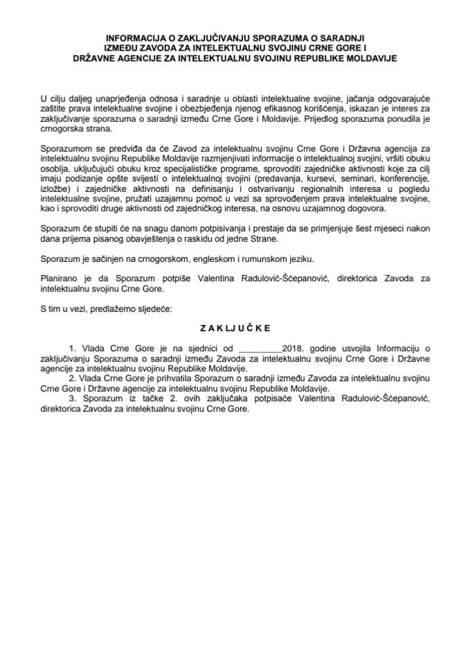 Informacija o zaključivanju Sporazuma o saradnji između Zavoda za intelektualnu svojinu Crne Gore i Državnog zavoda za intelektualnu svojinu Republike Moldavije (AGEPI) s Predlogom sporazuma (bez rasp