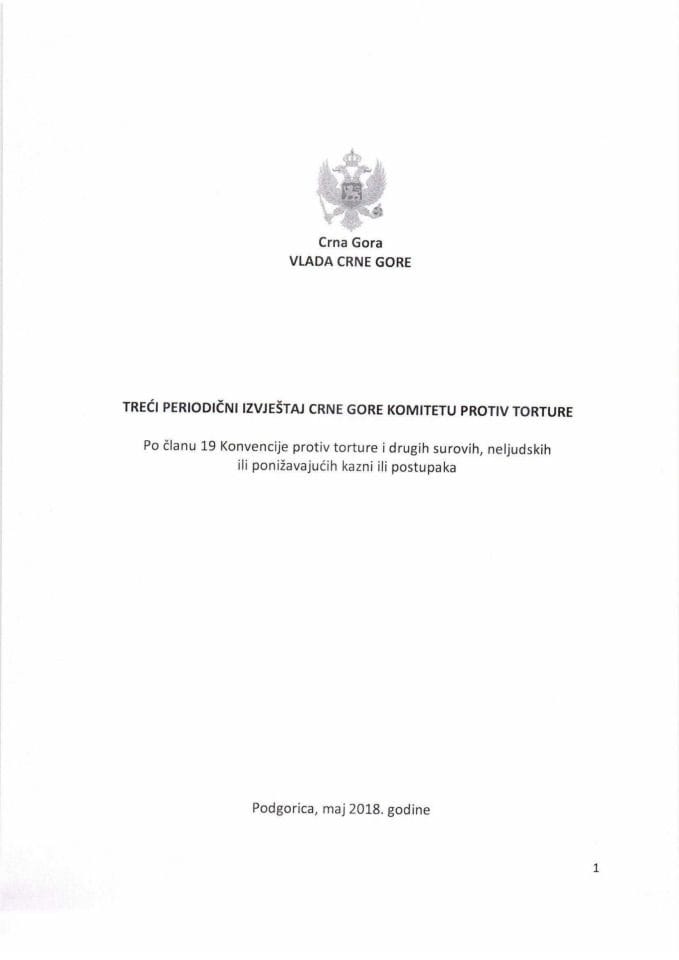 Трећи периодични извјештај Црне Горе о примјени Конвенције за борбу против тортуре и других облика окрутног, нечовјечног или понижавајућег понашања или кажњавања (без расправе) 