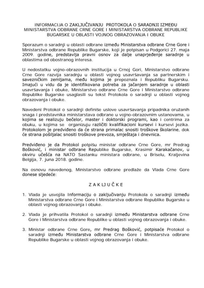 Informacija o zaključivanju Protokola o saradnji između Ministarstva odbrane Crne Gore i Ministarstva odbrane Republike Bugarske u oblasti vojnog obrazovanja i obuke s Predlogom protokola (bez rasprav