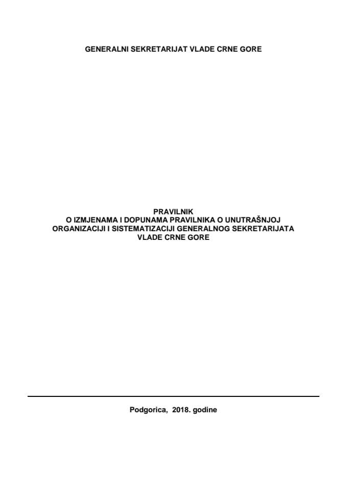 Predlog pravilnika o izmjenama i dopunama Pravilnika o unutrašnjoj organizaciji i sistematizaciji Generalnog sekretarijata Vlade Crne Gore 